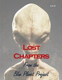 cover of the book Blue Planet Project Lost Chapters: Missing Chapters from the original Blue Planet Project Book!