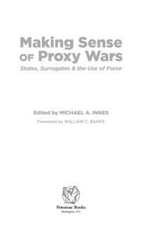 cover of the book Making Sense of Proxy Wars: States, Surrogates & the Use of Force