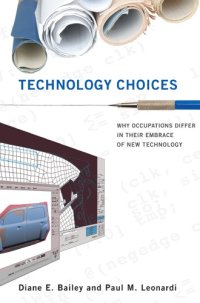 cover of the book Technology Choices: Why Occupations Differ in Their Embrace of New Technology