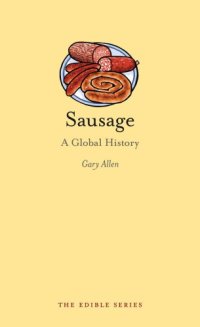 cover of the book Sausage: A Global History