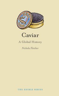 cover of the book Caviar: A Global History