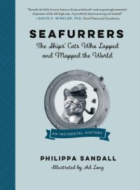 cover of the book Seafurrers: The Ships’ Cats Who Lapped and Mapped the World