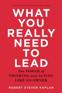 cover of the book What You Really Need to Lead