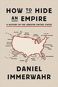 cover of the book How to Hide an Empire: A History of the Greater United States