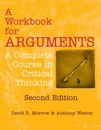 cover of the book A Workbook for Arguments, Second Edition: A Complete Course in Critical Thinking