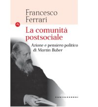 cover of the book La comunità postsociale. Azione e pensiero politico di Martin Buber