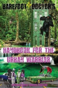 cover of the book Barefoot Doctor’s Handbook for the Urban Warrior: Wayward Taoist Survival Technique