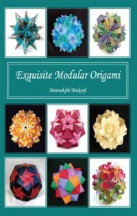 cover of the book Exquisite Modular Origami