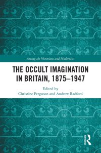 cover of the book The Occult Imagination in Britain, 1875-1947