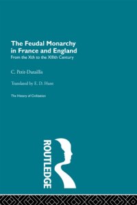 cover of the book The Feudal Monarchy in France and England from the Xth to the XIIIth Century