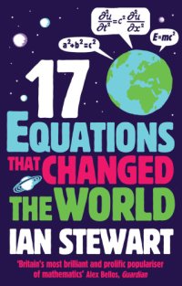 cover of the book Seventeen Equations That Changed the World