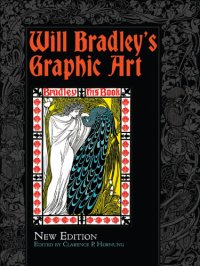 cover of the book Will Bradley’s Graphic Art