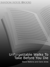 cover of the book Unforgettable Walks to Take Before You Die