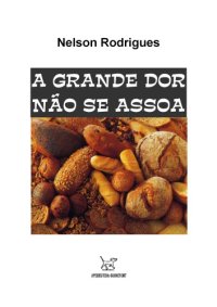 cover of the book A Grande Dor Não Se Assoa