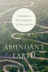 cover of the book Abundant Earth: Toward an Ecological Civilization