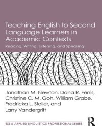 cover of the book Teaching English to Second Language Learners in Academic Contexts: Reading, Writing, Listening, and Speaking (ESL & Applied Linguistics Professional Series)