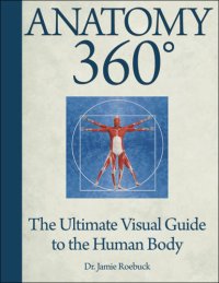 cover of the book Anatomy 360: The Ultimate Visual Guide to the Human Body