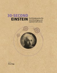 cover of the book 30-Second Einstein: The 50 Fundamentals of His Work, Life and Legacy, Each Explained in Half a Minute