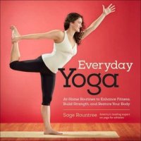 cover of the book Everyday Yoga: At-Home Routines to Enhance Fitness, Build Strength, and Restore Your Body