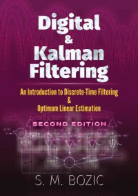 cover of the book Digital and Kalman Filtering: An Introduction to Discrete-Time Filtering and Optimum Linear Estimation, 2nd Edition