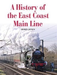 cover of the book A History of the East Coast Main Line