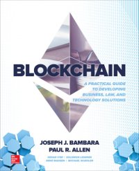 cover of the book Blockchain: A Practical Guide to Developing Business, Law, and Technology Solutions