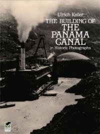 cover of the book The Building of the Panama Canal in Historic Photographs