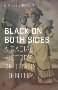 cover of the book Black on Both Sides: A Racial History of Trans Identity