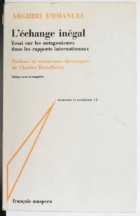 cover of the book L’échange inégal: Essai sur les antagonismes dans les rapports internationaux