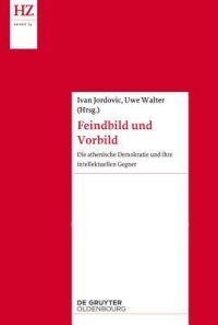 cover of the book Feindbild und Vorbild: die athenische Demokratie und ihre intellektuellen Gegner