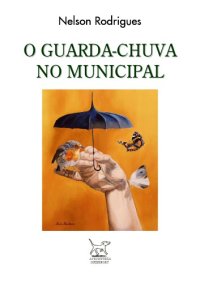 cover of the book O Guarda-Chuva No Municipal