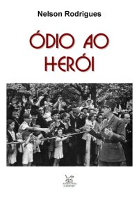 cover of the book Ódio Ao Herói