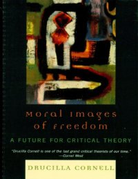 cover of the book Moral Images of Freedom: A Future for Critical Theory