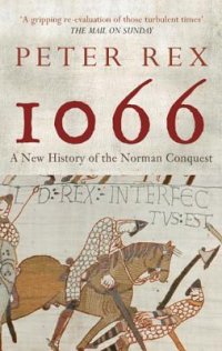 cover of the book 1066: A New History of the Norman Conquest