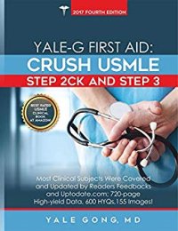 cover of the book Yale-G First Aid: Crush USMLE Step 2CK And Step 3