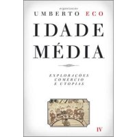 cover of the book Idade Média – Explorações, Comércio e Utopias