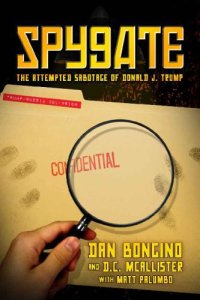 cover of the book Spygate: The Attempted Sabotage of Donald J. Trump