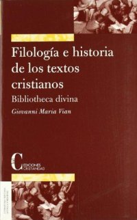 cover of the book Filología e historia de los textos cristianos: Biblioteca divina