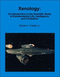 cover of the book Xenology - An Introduction to the Scientific Study of Extraterrestrial Life Inteliggence and Civilization