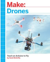 cover of the book Drones: Teach an Arduino to Fly