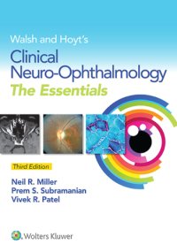 cover of the book Walsh and Hoyt’s Clinical Neuro-Ophthalmology : The Essentials