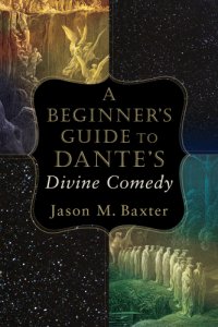 cover of the book A Beginner’s Guide to Dante’s Divine Comedy