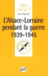 cover of the book L’Alsace-Lorraine pendant la guerre 1939-1945