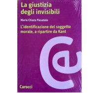 cover of the book La giustizia degli invisibili: l’identificazione del soggetto morale, a ripartire da Kant