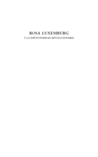 cover of the book Rosa Luxemburg y la espontaneidad revolucionaria