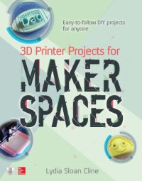 cover of the book 3D Printer Projects for Makerspaces