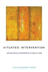 cover of the book Situated Intervention: Sociological Experiments in Health Care