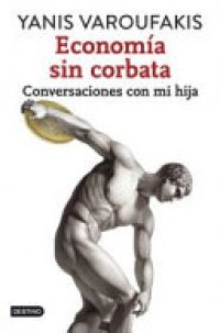 cover of the book Economia sin corbata: conversaciones con mi hija