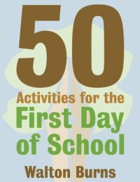 cover of the book 50 Activities for the First Day of School