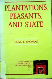 cover of the book Plantations, Peasants, and State. A Study of the Mode of Sugar Production in Guyana